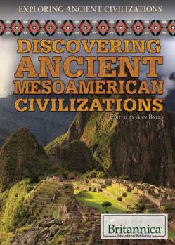 Paperback Discovering Ancient Mesoamerican Civilizations Book
