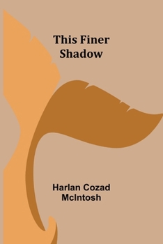 Paperback This Finer Shadow Book