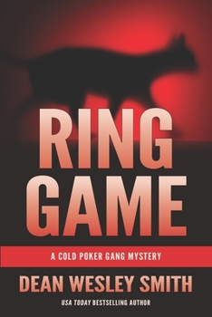 Ring Game: A Cold Poker Gang Mystery - Book #10 of the Cold Poker Gang