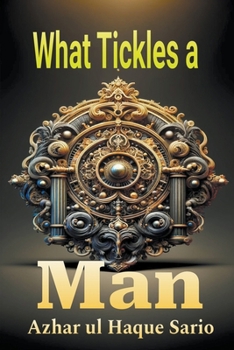 Paperback What Tickles a Man Book