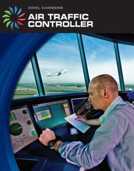Air Traffic Controller - Book  of the Cool Careers
