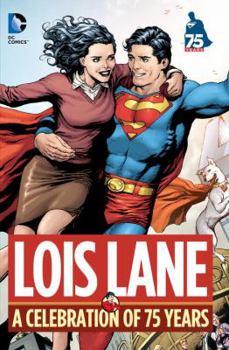 Hardcover Lois Lane: A Celebration of 75 Years Book