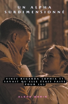 Paperback Un Alpha Surdimensionné [French] Book