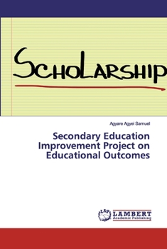 Paperback Secondary Education Improvement Project on Educational Outcomes Book