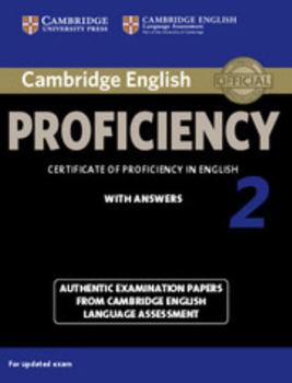 Paperback Cambridge English Proficiency 2 Student's Book with Answers: Authentic Examination Papers from Cambridge English Language Assessment Book