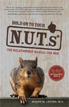 Paperback Hold on to Your Nuts: The Relationship Manual for Men Book