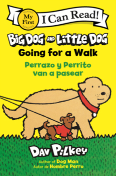 Library Binding Big Dog and Little Dog Going for a Walk = Perrazo Y Perrito Van a Pasear Book