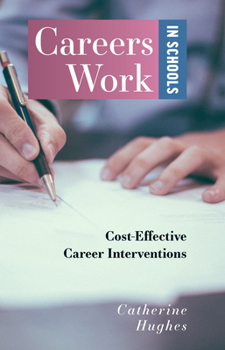 Paperback Careers Work in Schools: Cost Effective Career Interventions Book