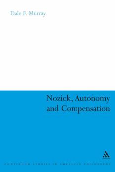 Hardcover Nozick, Autonomy and Compensation Book