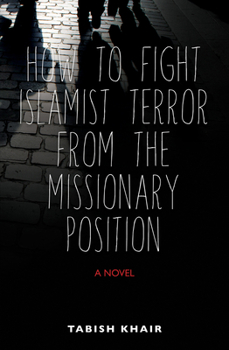 Paperback How to Fight Islamist Terror from the Missionary Position Book