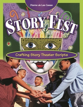 Paperback Story Fest: Crafting Story Theater Scripts Book