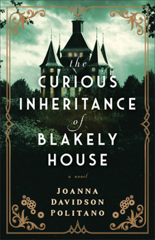The Curious Inheritance of Blakely House: (Gothic Historical Romance About a Female Inventor Set in the 1900s on the Coast of England)
