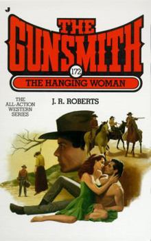 The Gunsmith #172: The Hanging Woman - Book #172 of the Gunsmith