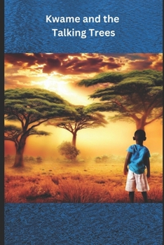 Paperback Kwame and the Talking Trees (Children's stories from Africa) Book