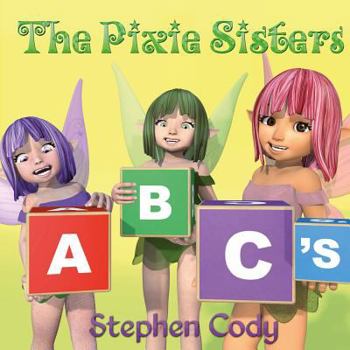 Paperback The Pixie Sisters ABC's Book
