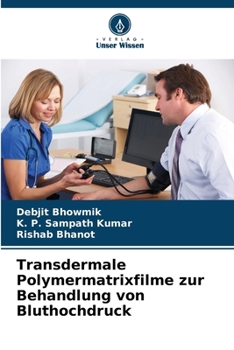 Paperback Transdermale Polymermatrixfilme zur Behandlung von Bluthochdruck [German] Book