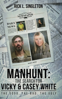 Hardcover Manhunt: The Search for Vicky and Casey White Book
