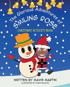 Paperback The Glorious Adventures Of Smiling Rose- Christmas Activity Book