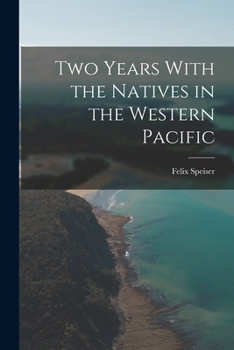 Paperback Two Years With the Natives in the Western Pacific Book