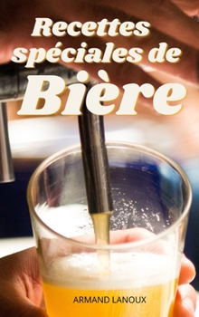 Recettes Sp?ciales de Bi?re