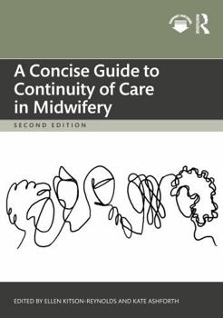 Hardcover A Concise Guide to Continuity of Care in Midwifery Book