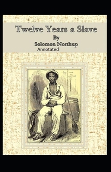 Paperback Twelve Years a Slave Illustrated Book