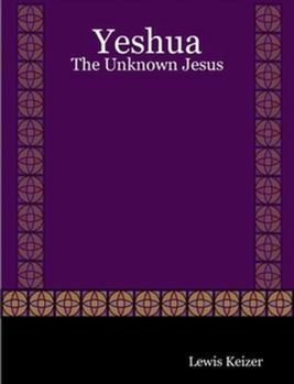 Paperback Yeshua: The Unknown Jesus Book