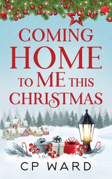 Coming Home to Me This Christmas - Book #3 of the Delightful Christmas