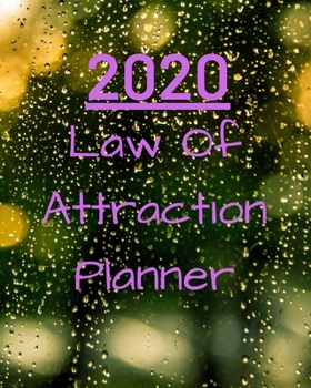2020 Law Of Attraction Planner: Manifestation Planner With Vision Board And Visualization - 2020 Planner Weekly, Monthly And Daily | Jan 1, 2020 to ... Setting For Each Week Of The Year - law of