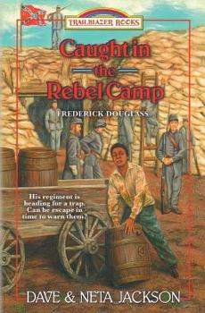 Paperback Caught in the Rebel Camp: Introducing Frederick Douglass Book
