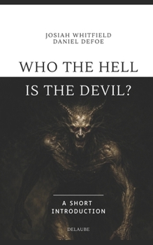 Paperback Who the Hell is the Devil?: A Short Introduction Book
