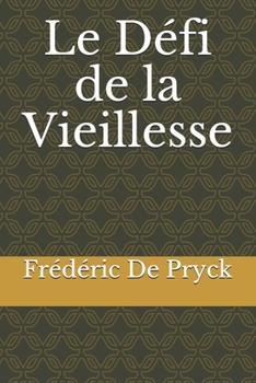 Paperback Le Défi de la Vieillesse [French] Book