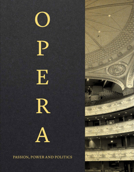 Hardcover Opera: Passion, Power, Politics Book