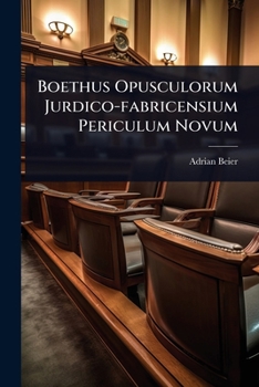 Paperback Boethus Opusculorum Jurdico-fabricensium Periculum Novum Book