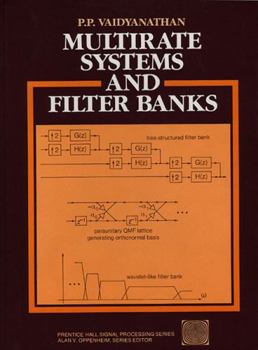 Multirate Systems And Filter Banks (Prentice Hall Signal Processing Series)