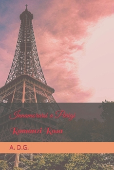 Paperback Innamorarsi a Parigi: Romanzi Rosa [Italian] Book