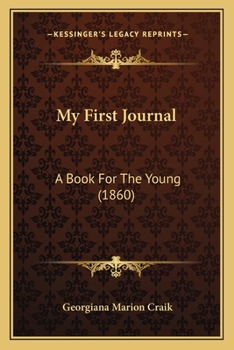 My First Journal: A Book For The Young