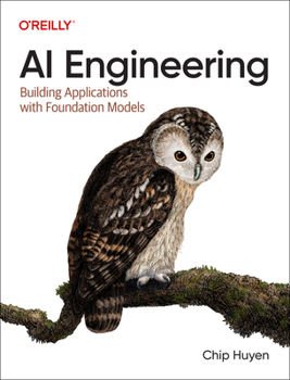 Paperback AI Engineering: Building Applications with Foundation Models Book