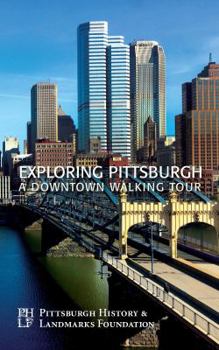 Perfect Paperback Exploring Pittsburgh: A Downtown Walking Tour Book