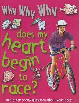 Why Why Why Does My Heart Begin to Race? - Book  of the Why Why Why