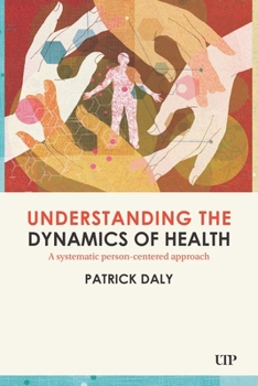 Hardcover Understanding the Dynamics of Health Book