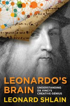 Hardcover Leonardo's Brain: Understanding Da Vinci's Creative Genius Book