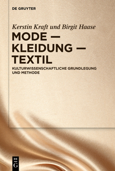 Hardcover Mode - Kleidung - Textil: Kulturwissenschaftliche Grundlegung Und Methode [German] Book
