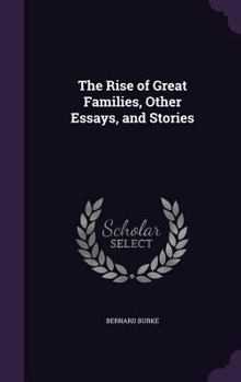 Hardcover The Rise of Great Families, Other Essays, and Stories Book