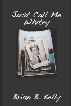 Paperback Just Call Me Whitey: Final Edition Book