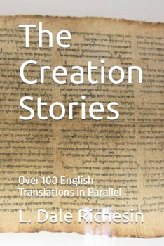 Paperback The Creation Stories: Over 100 English Translations in Parallel Book