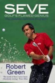 Paperback Seve: Golf's Flawed Genius Book