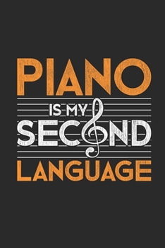 Paperback Piano Is My Second Language: Pianos Notebook, Graph Paper (6" x 9" - 120 pages) Musical Instruments Themed Notebook for Daily Journal, Diary, and G Book