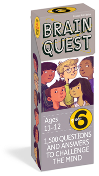 Brain Quest: 6th Grade (Brain Quest) - Book  of the Brain Quest