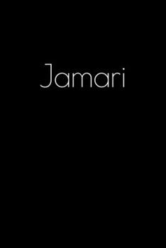 Paperback Jamari: Notebook / Journal / Diary - 6 x 9 inches (15,24 x 22,86 cm), 150 pages. Personalized for Jamari. Book